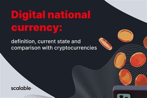 Digital National Currency (CBDC): Current State and Comparison with Crypto - Scalable Solutions