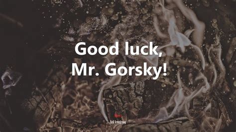 Good luck, Mr. Gorsky! | Neil Armstrong quote, HD Wallpaper | Rare Gallery