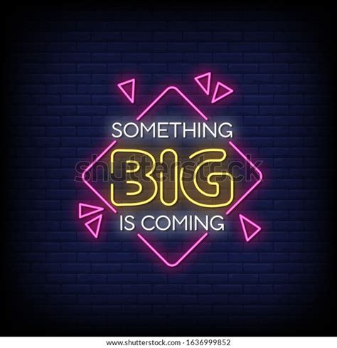 4 Something Big Coming Neon Signs Style Stock Vectors and Vector Art ...