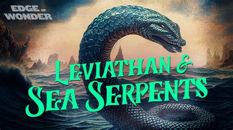 Leviathan & Sea Serpents | The Seas | Ep6