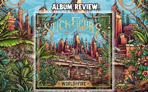 Review: Stick Figure - World On Fire