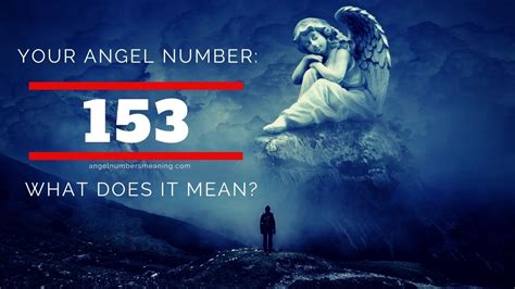 Angel Number 153 – Meaning and Symbolism