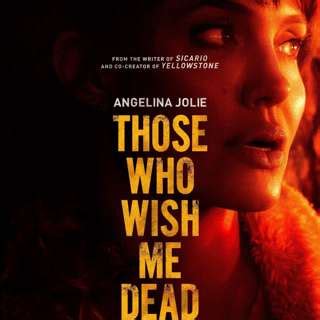 Those Who Wish Me Dead (2021) Pictures, Photo, Image and Movie Stills