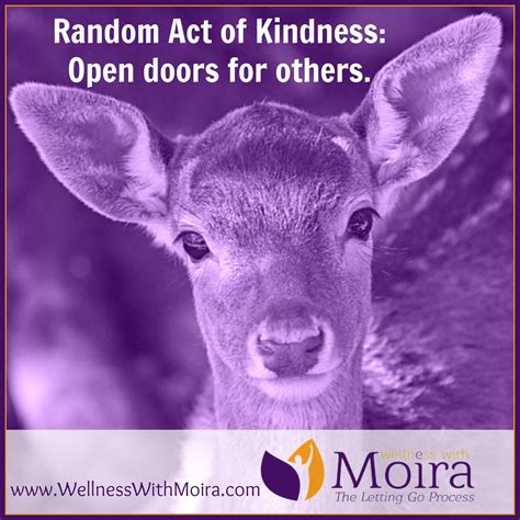 Random Act of Kindness: Open doors for others. | Random acts of kindness, Kindness quotes, Be ...