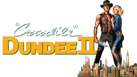 Crocodile Dundee II | Movie fanart | fanart.tv