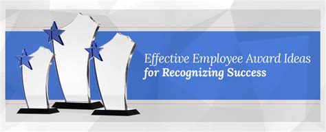 Effective Employee Award Ideas for Recognizing Success – with Award Categories, Criteria and Names