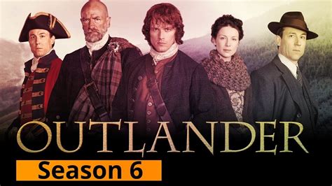 Outlander Season 6: Release Date, Cast, Plot, Trailer And All New Updates - Interviewer PR