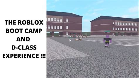 The Roblox Boot Camp and D-Class Experience ( 2 different videos ...