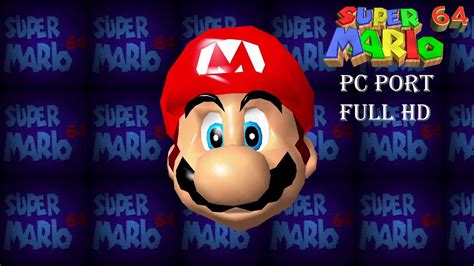 Super Mario 64 PC Port HD Full Game Walkthrough 1080p 60fps - YouTube