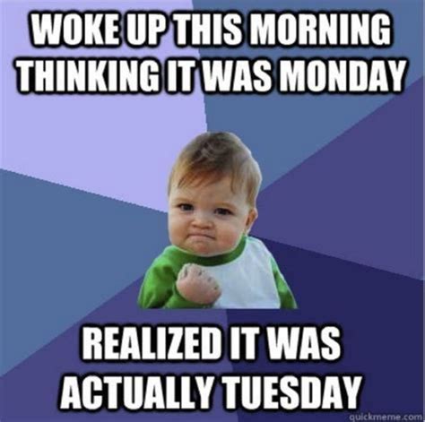 101 Funny Tuesday Memes When You're Happy You Survived a Workday | Funny monday memes, Tuesday ...