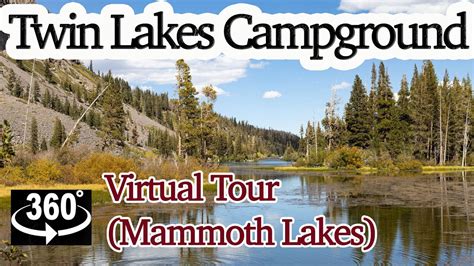 Twin Lakes Campground 360 Degree Virtual Tour (Mammoth Lakes, Ca) - YouTube