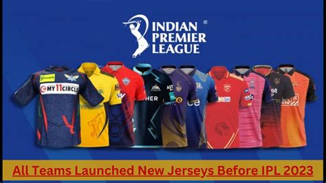 IPL 2023 Team Jerseys: All Teams Launched New Jerseys Before IPL 2023 ...