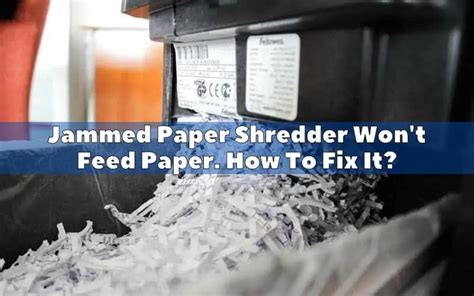 Jammed Paper Shredder Won't Feed Paper. How To Fix It? - DIY Appliance ...
