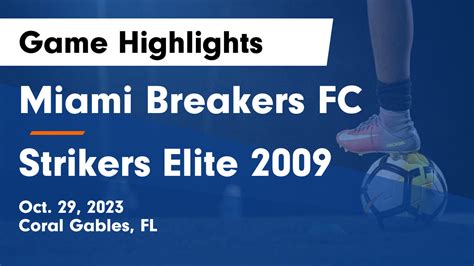 Miami Breakers FC vs Strikers Elite 2009 Game Highlights - Oct. 29 ...