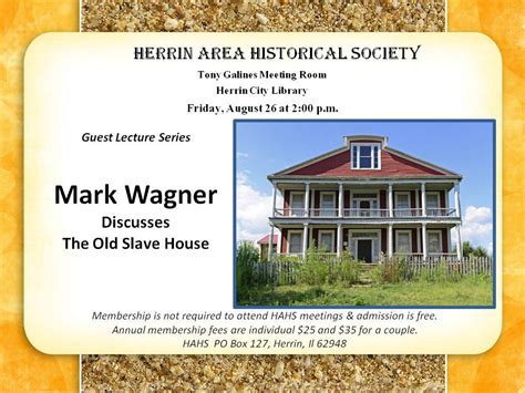 Herrin Illinois Historical Society: Mark Wagner "The Old Slave House ...