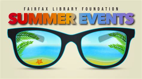 Fairfax Library Foundation Summer Events | Library