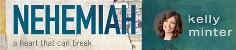 Nehemiah Bible Study, by Kelly Minter - LifeWay Christian Resources