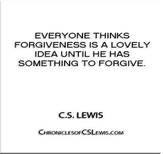 ''Everyone thinks forgiveness is a lovely idea until he ha… | Flickr