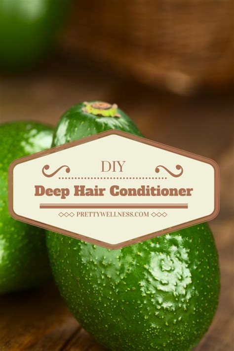 All-Natural Beauty: DIY Deep Hair Conditioner - Pretty Wellness