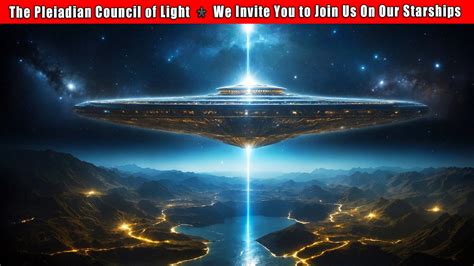 The Pleiadian Council of Light 🕉 We Invite You to Join Us On Our Starships 🕉 Galactic Families ...