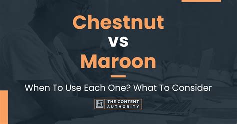 Chestnut vs Maroon: When To Use Each One? What To Consider