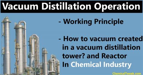 Vacuum Distillation Process And Working Principle - VDU Full Form