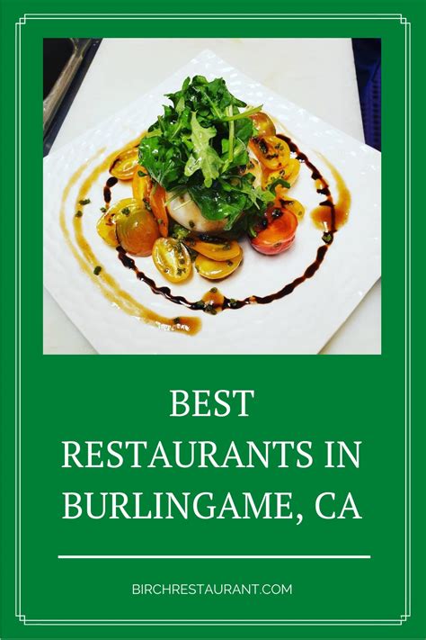 12 Best Restaurants in Burlingame, CA [2023 Updated]