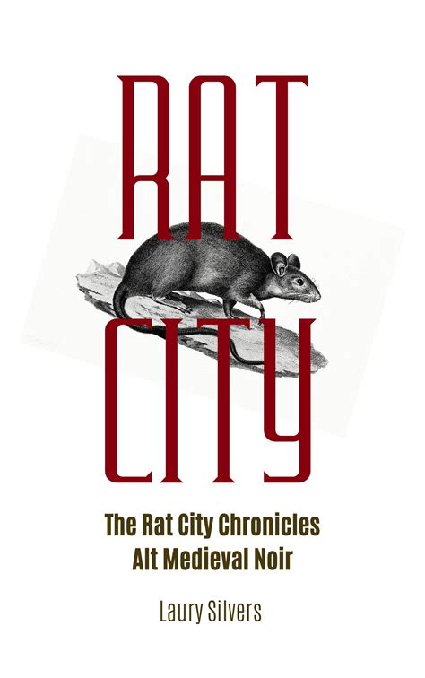 Rat City: NOW AVAILABLE ONLY ON AMAZON IN REVENGE IN THREE — Laury Silvers