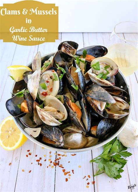 Clams and Mussels in Garlic Butter Wine Sauce - Karyl's Kulinary Krusade