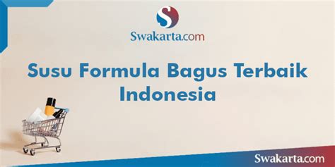 Susu Formula Bagus Terbaik Indonesia