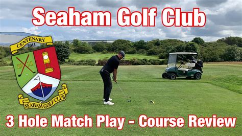 Seaham Golf Club Vlog and Match Play - YouTube