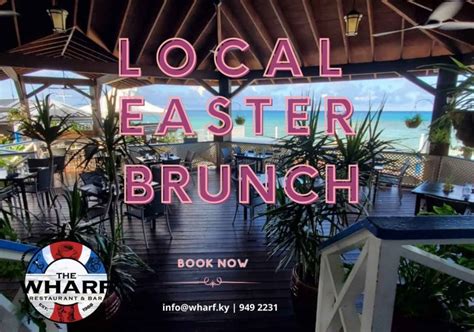 Easter Brunch, The Wharf | Cayman Good Taste