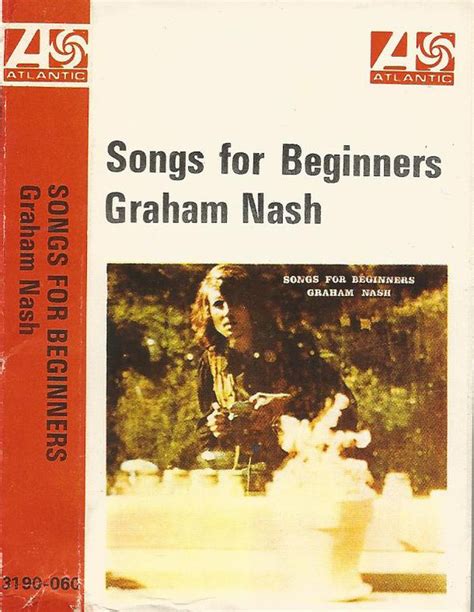 Graham Nash – Songs For Beginners (1971, Cassette) - Discogs