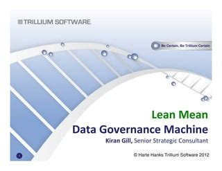 Lean Mean Data Governance Machine Webinar Part 1 | PPT