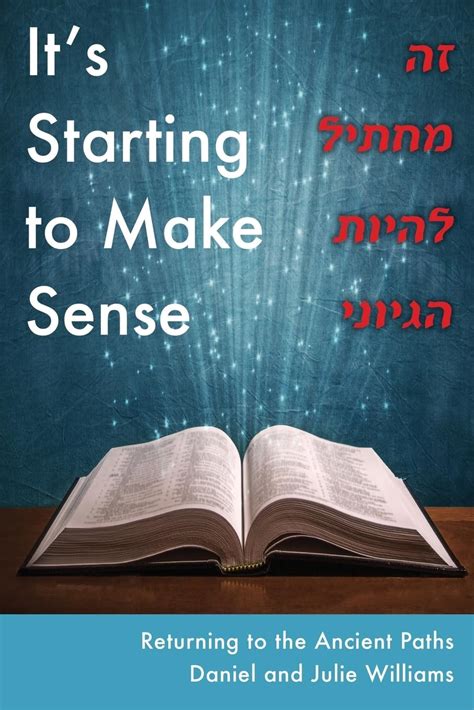 It's Starting to Make Sense זה מתחיל להיות הגיוני: Returning to the Ancient Paths: Daniel ...