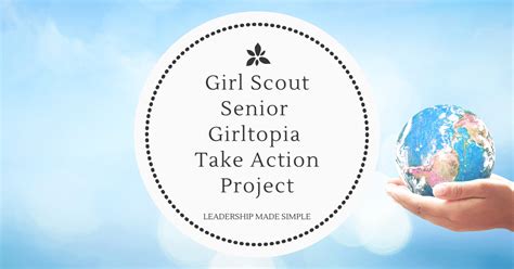 Girl Scout Senior Girltopia Journey Take Action Project