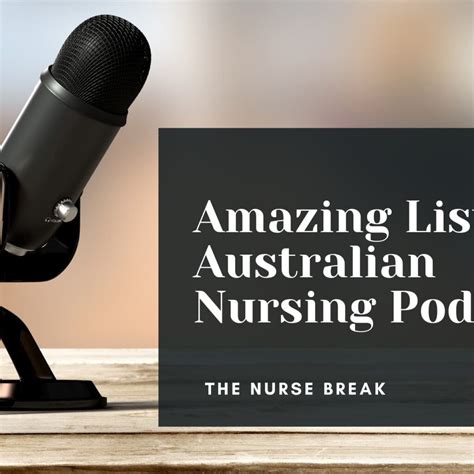 Amazing List Of The Best Australian Nursing Podcasts 2023 - The Nurse Break