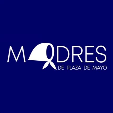 Asociacion Madres de Plaza de Mayo - YouTube