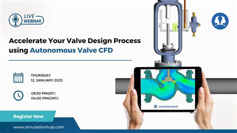 Accelerate Your Valve Design Process using Autonomous Valve CFD