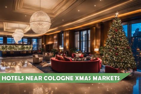 10 Best Hotels Near Cologne Christmas Market [December 2024]