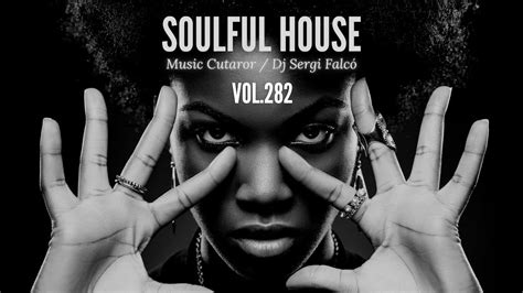 Soulful House Vol.282 - YouTube