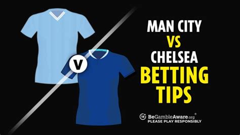 Man City vs Chelsea prediction, odds, free bets and betting tips | talkSPORT