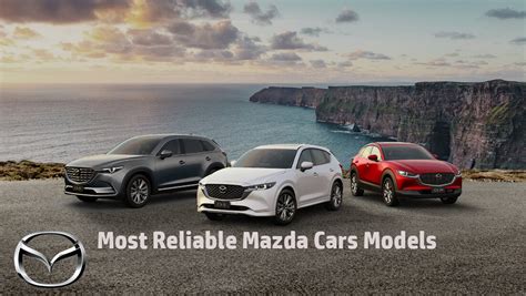 The 10 Most Reliable Mazda Cars Models: SUVs, Sedans, Hatchbacks, and ...