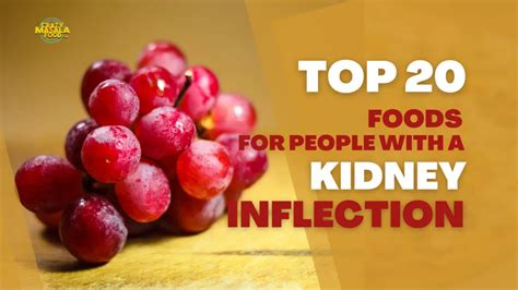 Top 20 Foods For People With A Kidney Infection - Crazy Masala Food