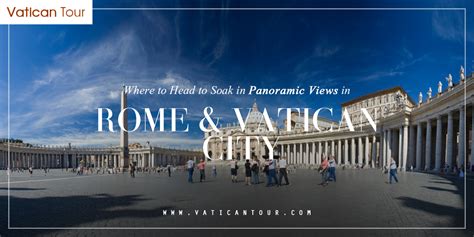 Where to Head to Soak in Panoramic Views in Rome and Vatican City