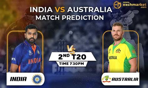 IND vs AUS 2nd T20I match prediction » Exchmarket