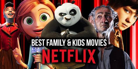 The Best Family and Kids Movies on Netflix (August 2021)