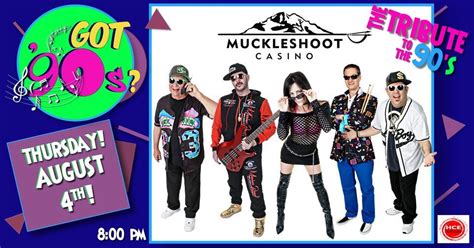 Got 90s at Muckleshoot Casino Resort! | Muckleshoot Casino Resort, Auburn, WA | August 4, 2022