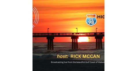 Coastal Alabama Highway 98 Radio With Rick McCann - Highway 98 Radio | iHeart