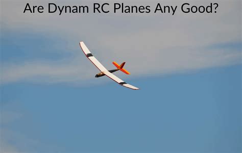 Are Dynam RC Planes Any Good? September 2024